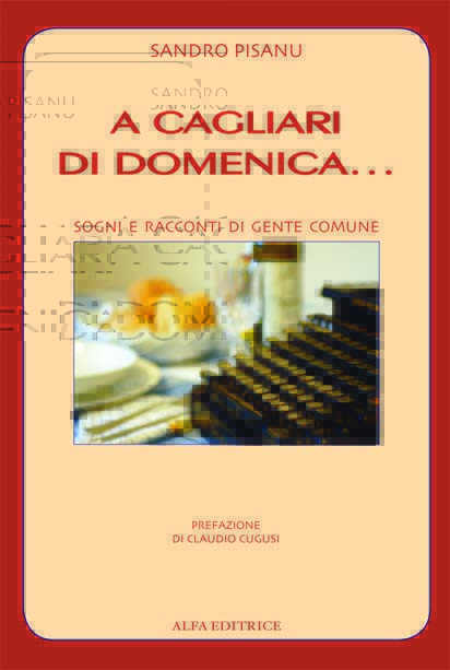 A Cagliari di domenica - Sogni e racconti di gente comune